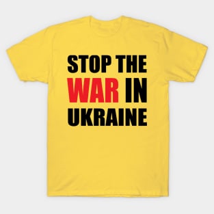 Stop The War In Ukraine T-Shirt